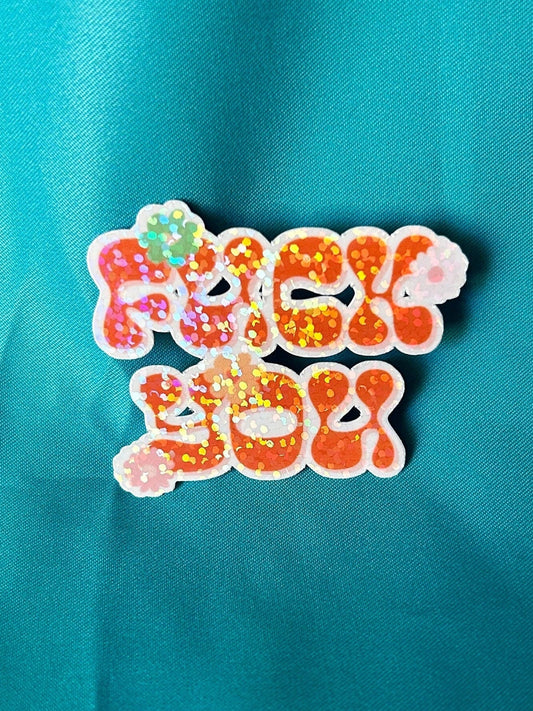 Floral Fuck You Sticker | Choose Your Finish