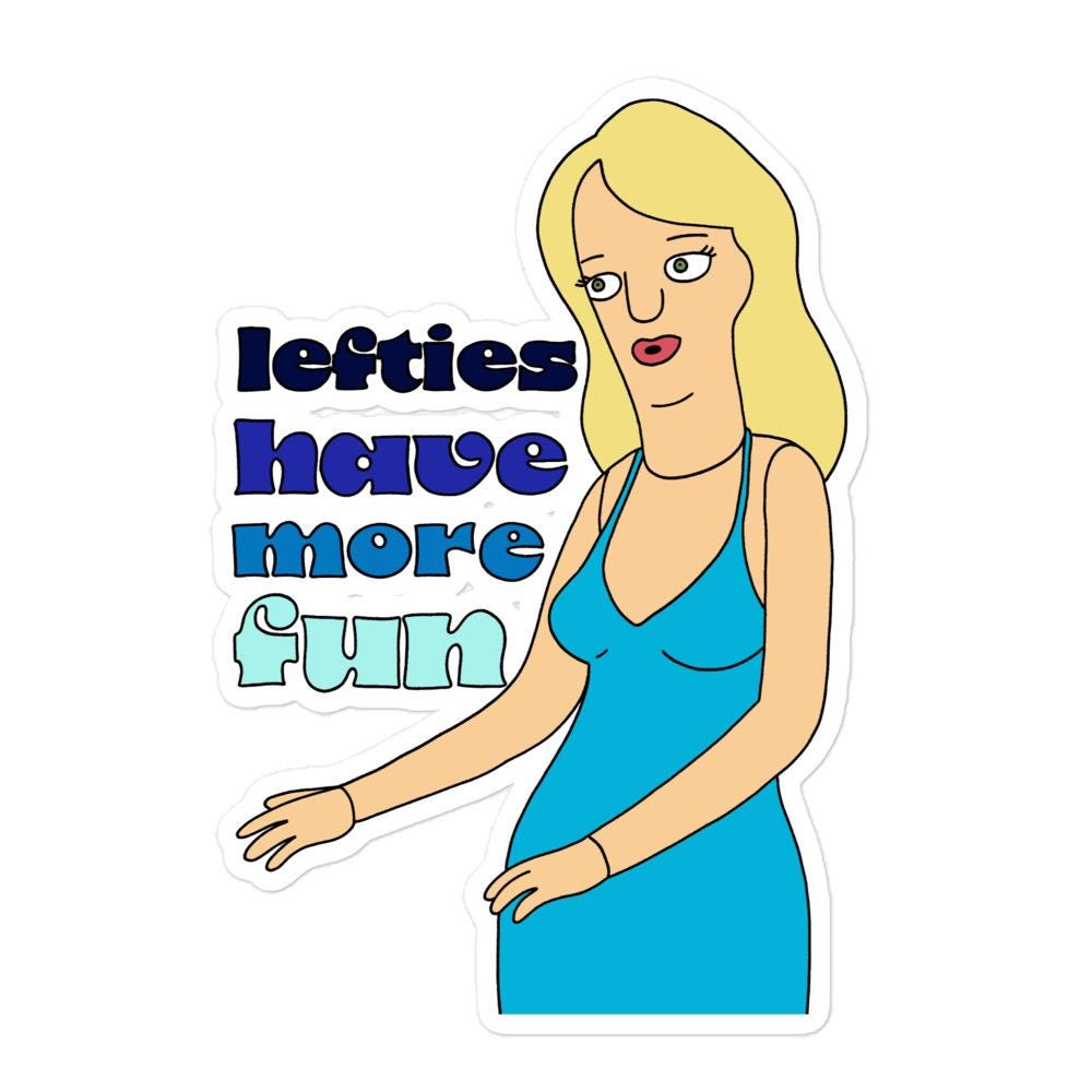 Nadine Sticker | Lefties Have More Fun | Bobs Burgers Fan Art Sticker | 3 inches wide