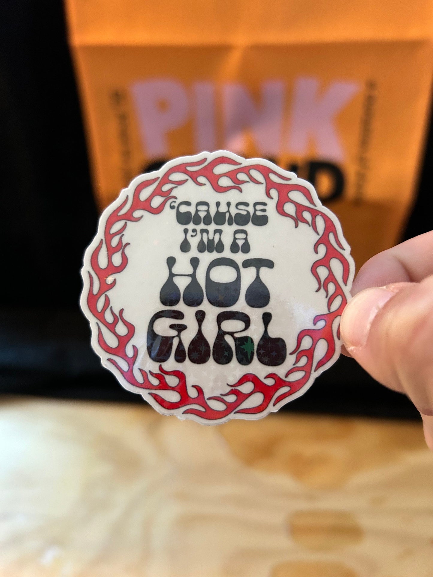Cause I’m a Hot Girl Sticker