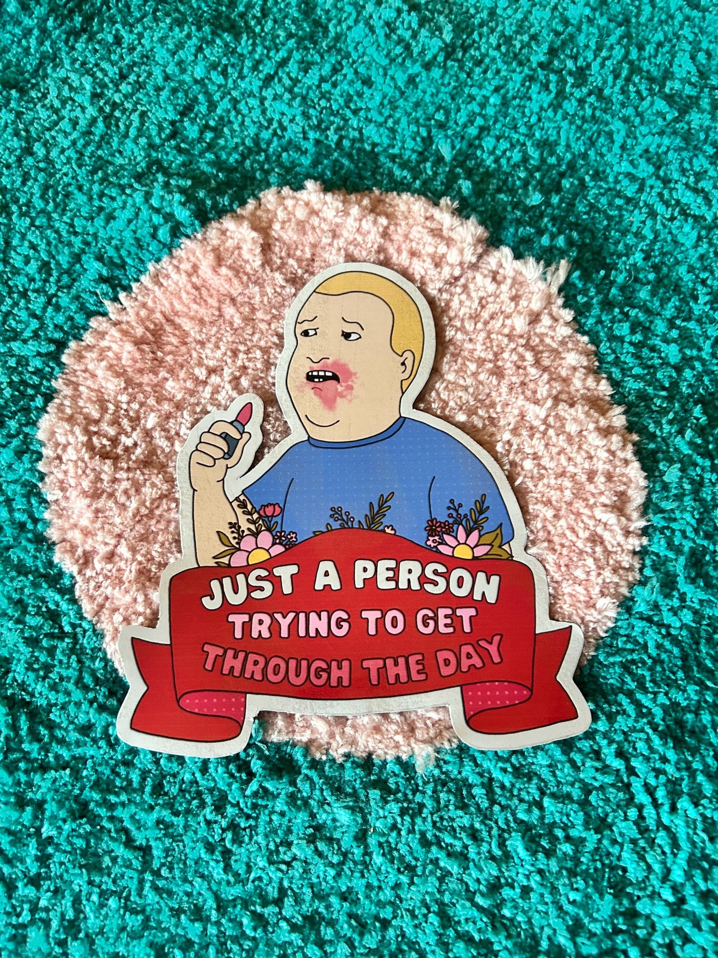 Bobby Hill Sticker: Lipstick Smudge, Relatable Fan Art