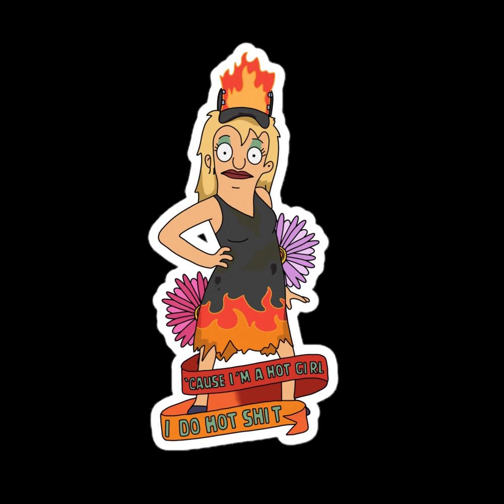 Tammy Sticker | Bobs Burgers Fan Art | cause I’m a hot girl