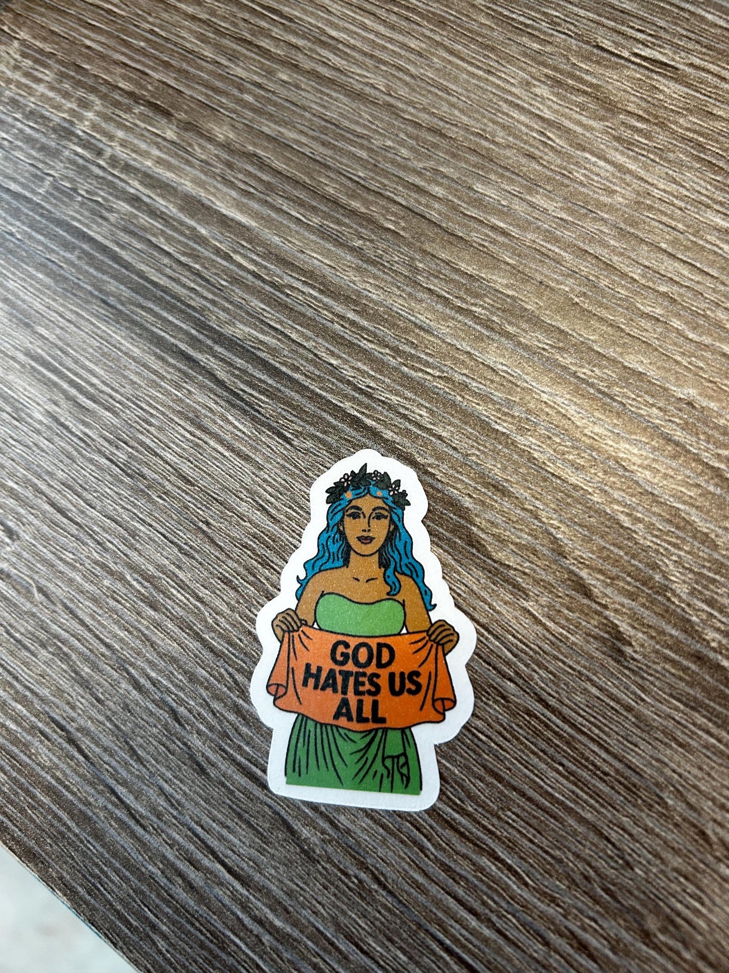 Goddess God Hates Us All | Sticker or Magnet | Choose Your Size and Finish