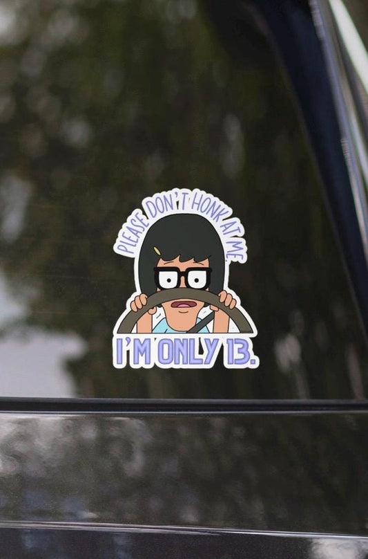 Please don’t honk at me Large Bumper Sticker | Tina Belcher | Bobs Burgers Collection