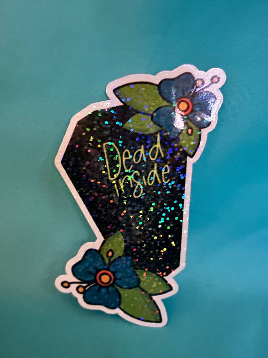 Dead Inside Sticker | Choose Your Finish and Size