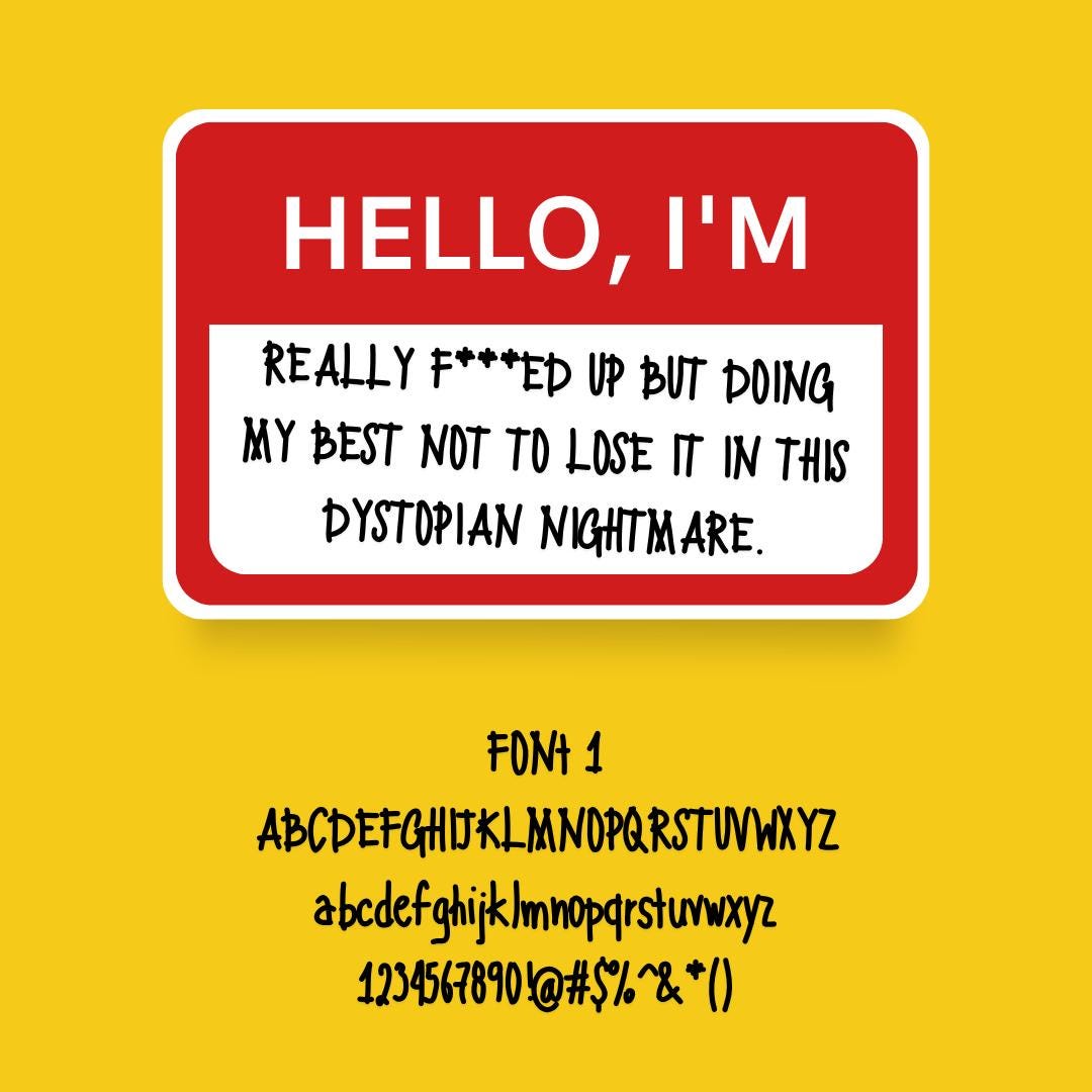 Hello, I’m ... custom stickers. Choose your font and phrase.