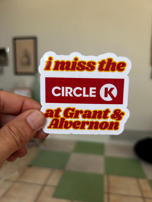 I miss the circle k | Tucson Sticker or Magnet | Holographic or Glossy