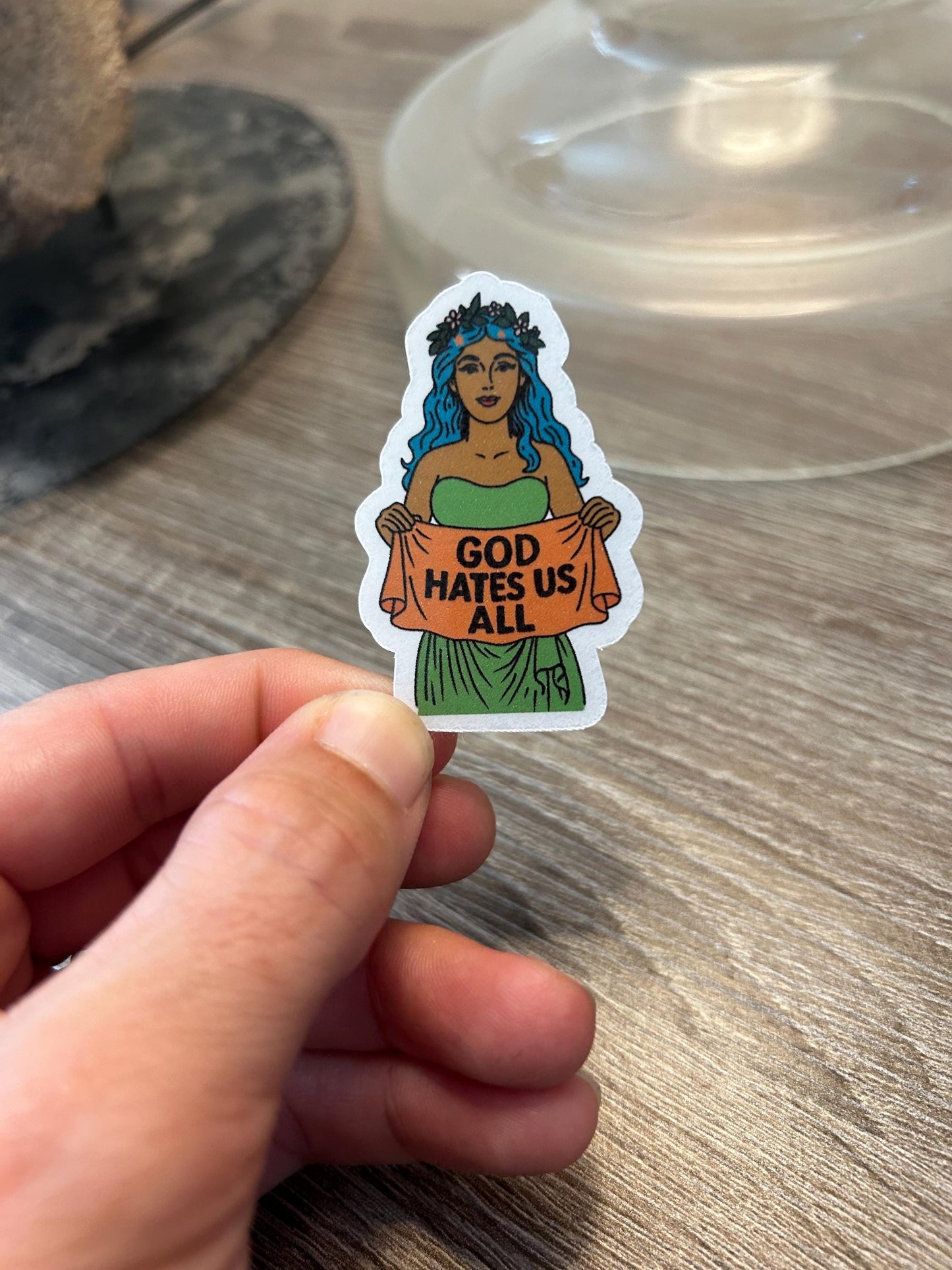 Goddess God Hates Us All | Sticker or Magnet | Choose Your Size and Finish